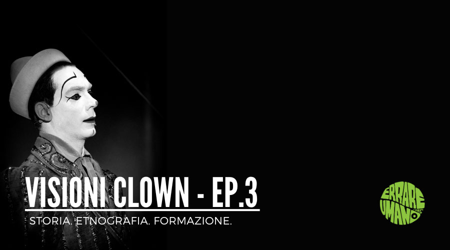 Visioni-Clown-3_Storia.etnografia.Formazione